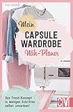 Mein Capsule Wardrobe Näh-Planer. Das Trend-Konzept in wenigen Schritten erfolgreich umsetzen. Die wichtigsten Tipps für einen minimalistischen Kleiderschrank.*